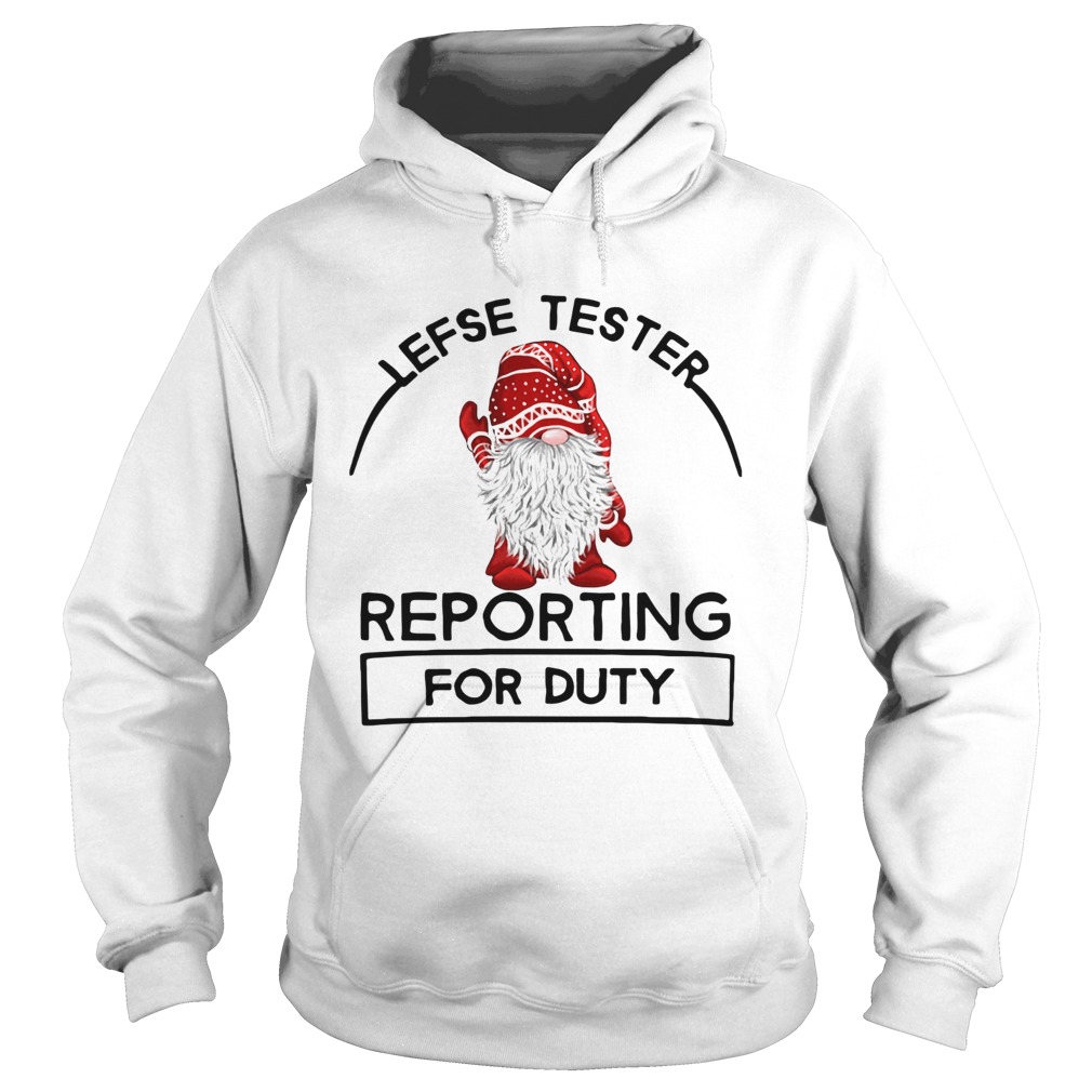 Gnomie Lefse Tester Reporting For Duty Shirt