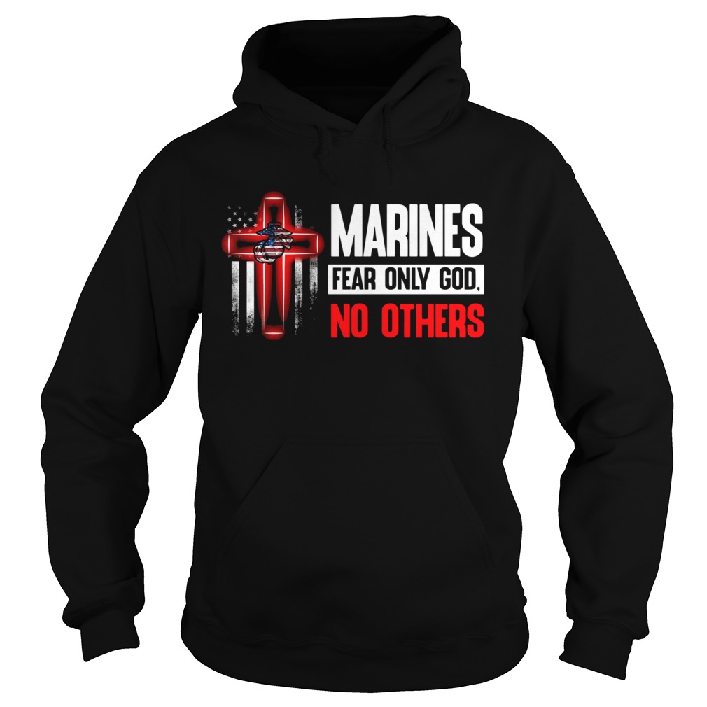 Marines fear only god no others shirt