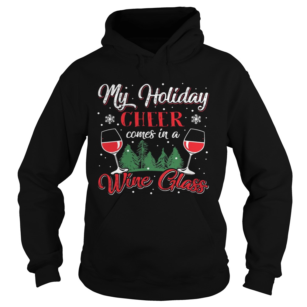 My Holiday Cheer Comes in a Whine Glass Christmas Shirt