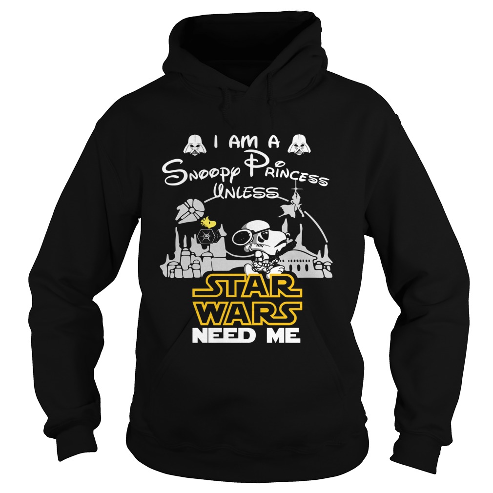 I am a Snoopy princess unless Star Wars need me shirt