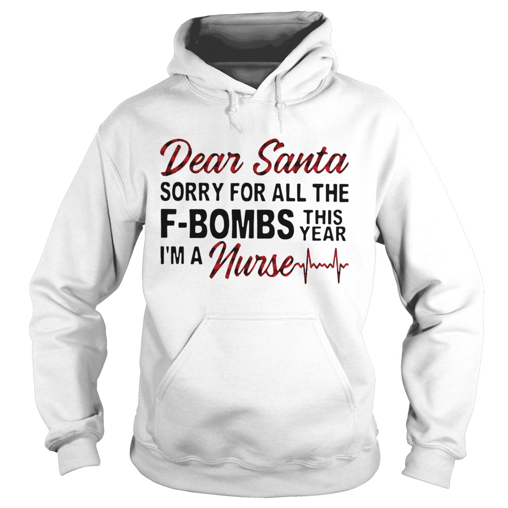 Dear Santa Sorry For All The F-bombs This Year I’m A Nurse Shirt