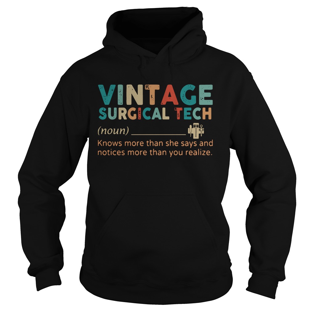 Vintage Surgical Tech Knows More Than She Says And Notices More Than You Realize Shirt