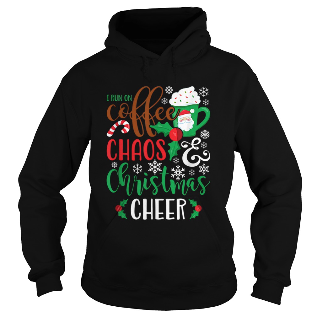 I Run On Coffee Chaos & Christmas Cheer Funny sweater