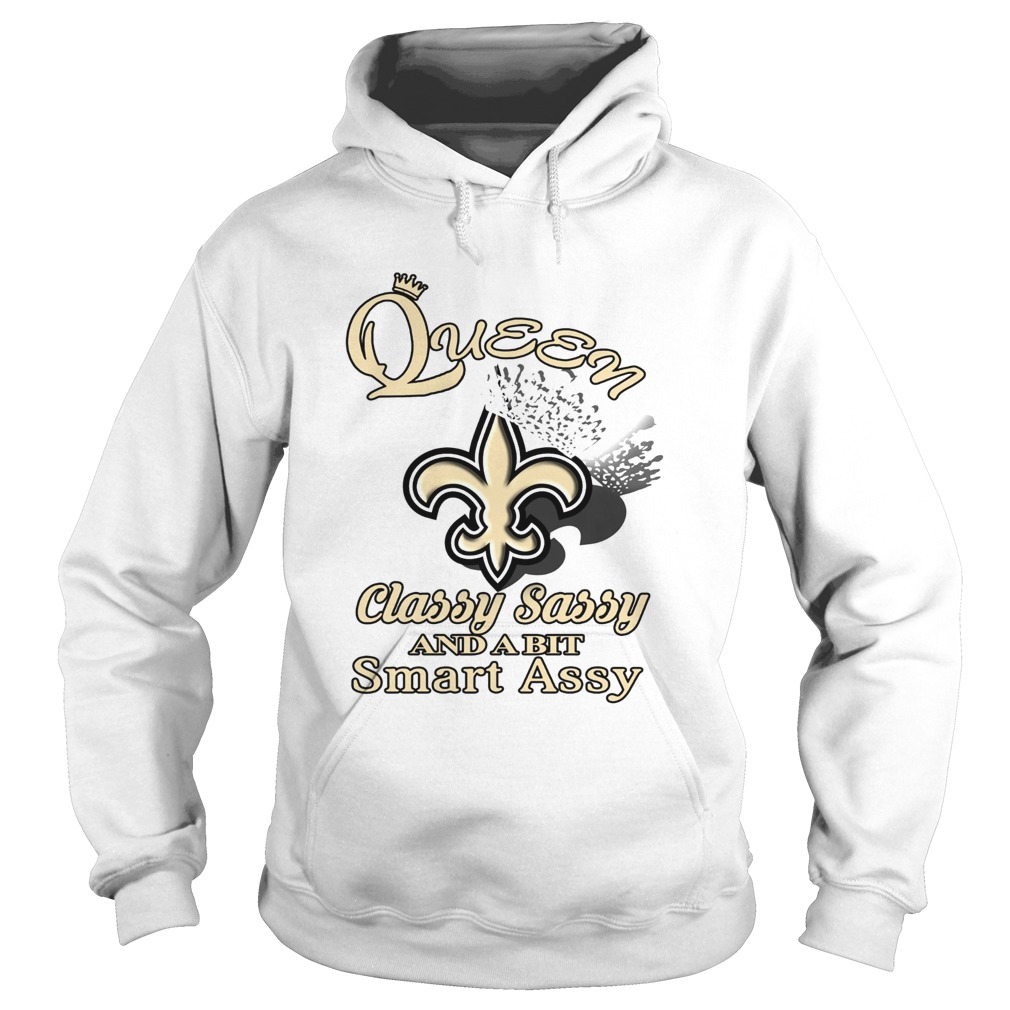 New Orleans Saints Queen Classy Sassy And A Bit Smart Assy Shirt