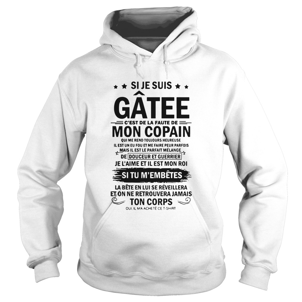 Si Je Suis Gâtee C’est De La Faute De Mon Copain Si Tu M’embêtes Shirt 