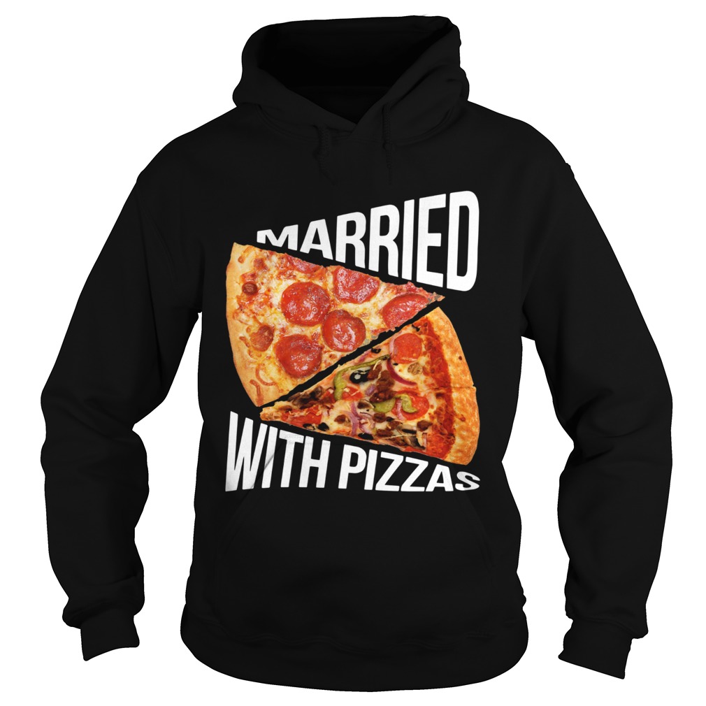 Married With Pizza Shirt