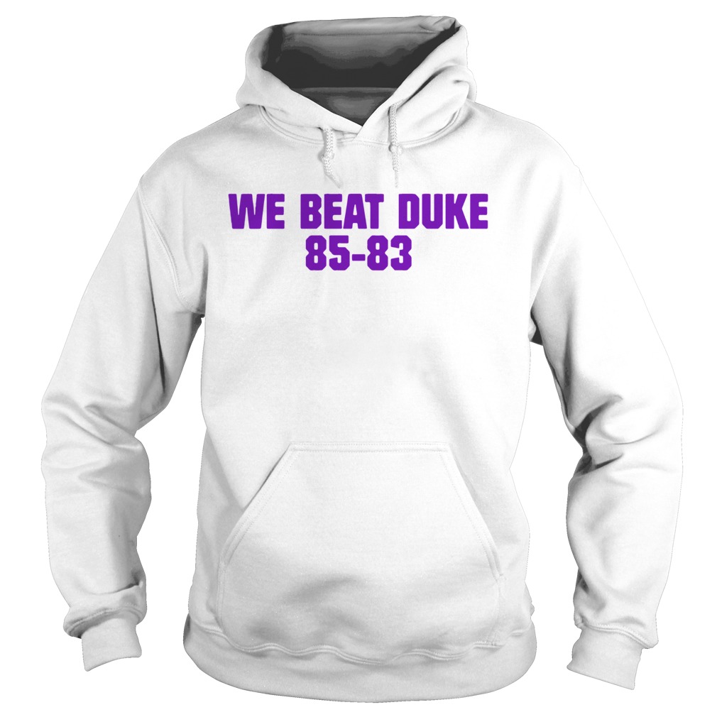 We Beat Duke 85-83 Shirt