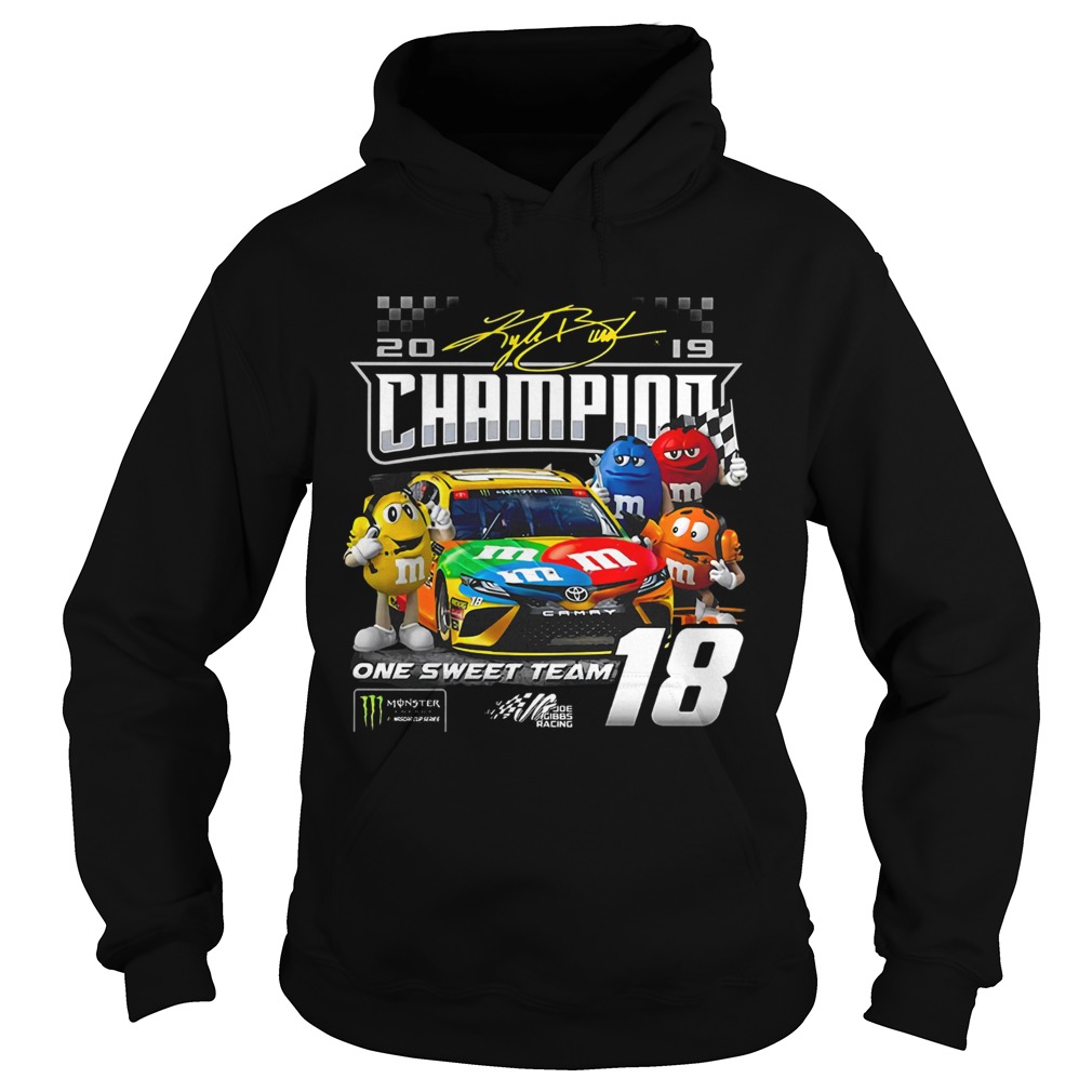 M&M 2019 Kyle Busch Champion One Sweet Team 18 Shirt