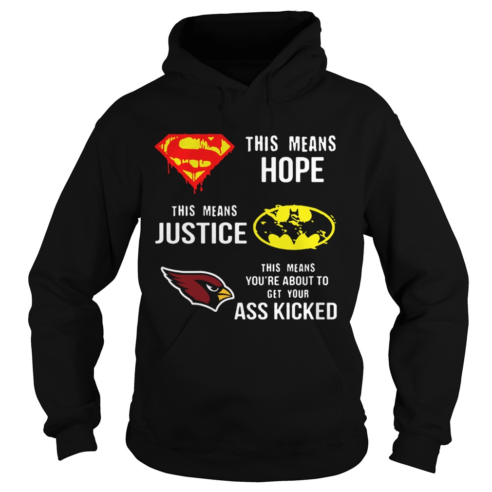 Arizona Cardinals Superman Means Hope Batman Justice Ass Kicked Shirt