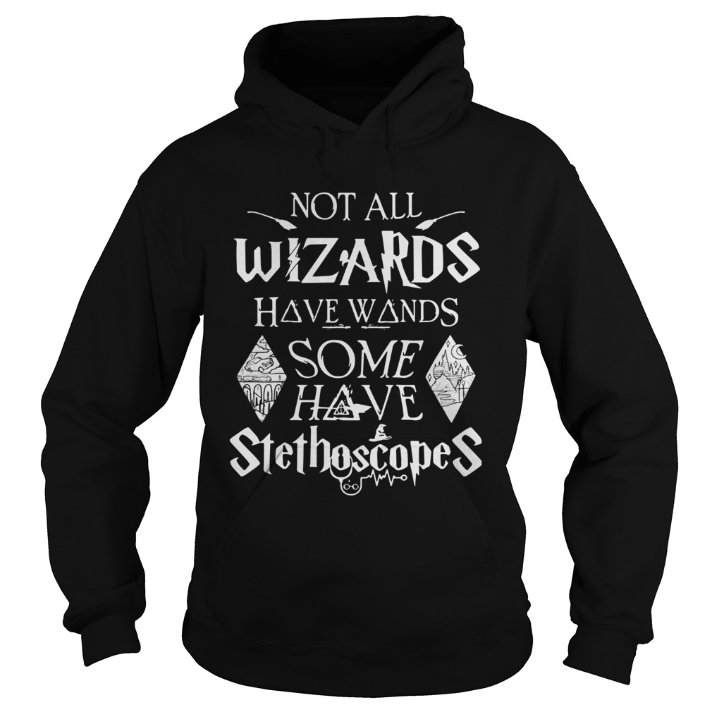 Harry Potter Not All Wizards Have Wands Some Have Stethoscopes Shirt