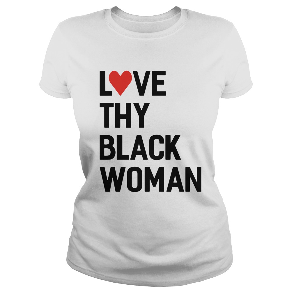 Love Thy Black Woman Shirt