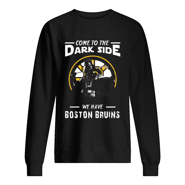 Come To The Dark Side We Have Boston Bruins Shirt