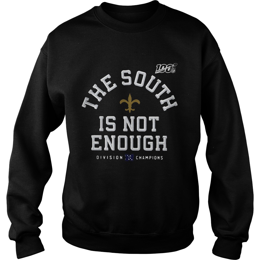 The South Is Not Enough New Orleans Saints Division Champions shirt