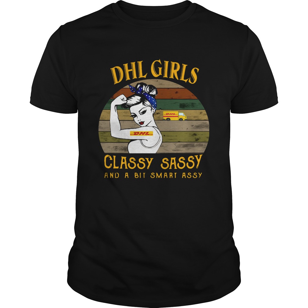 DHL Girl Classy Sassy And A Bit Smart Assy Vintage Shirt