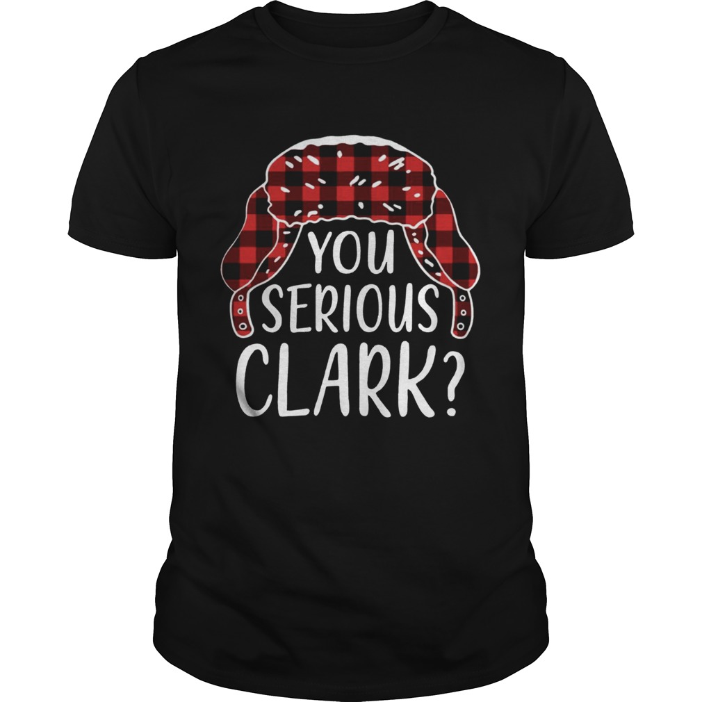 You Serious Clark Christmas Vacation shirt