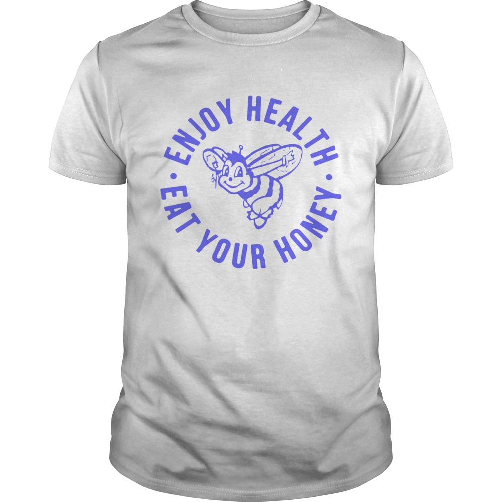 Enjoy Health Eat Your Honey T-Shirt