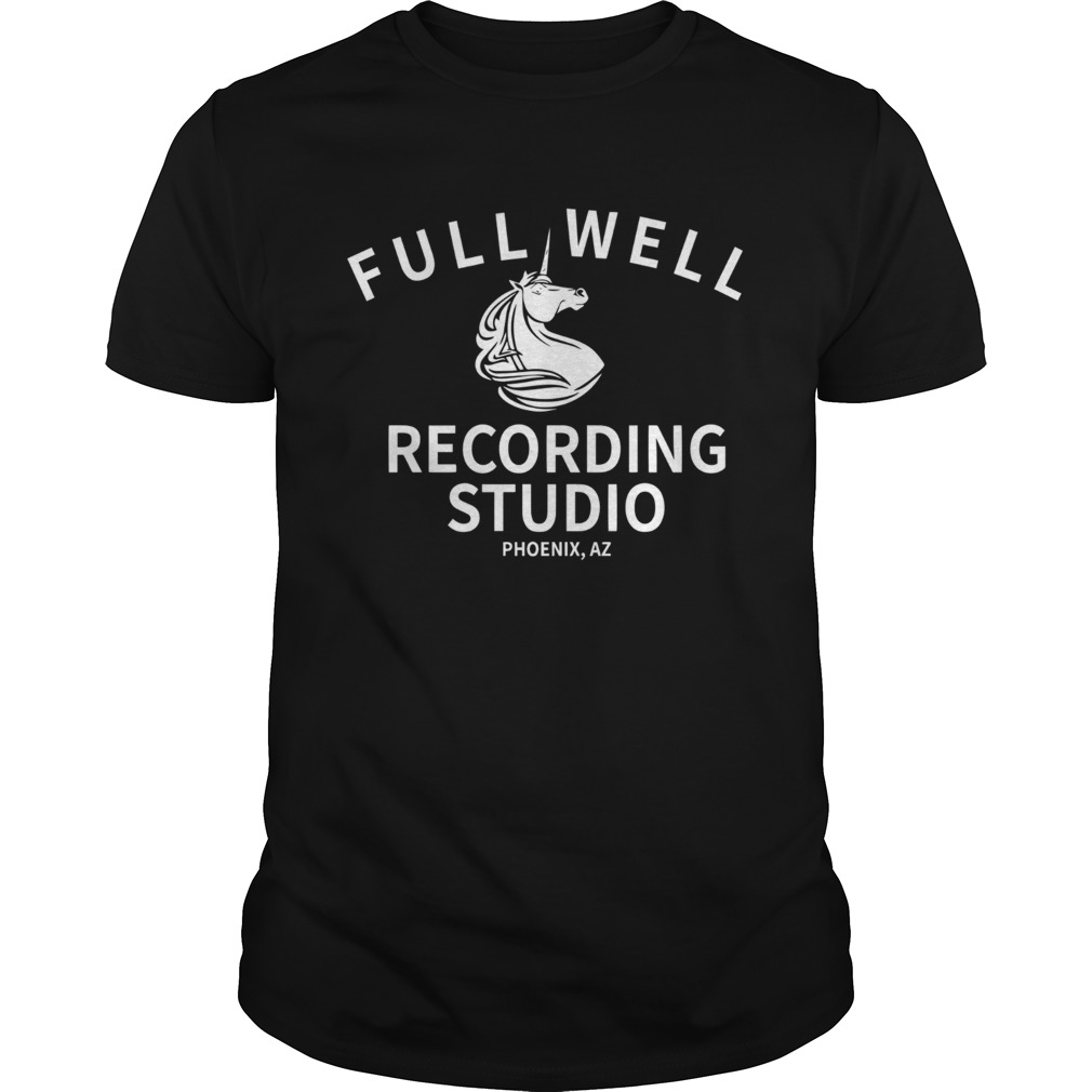 Full well recording studio Phoenix Az Shirt