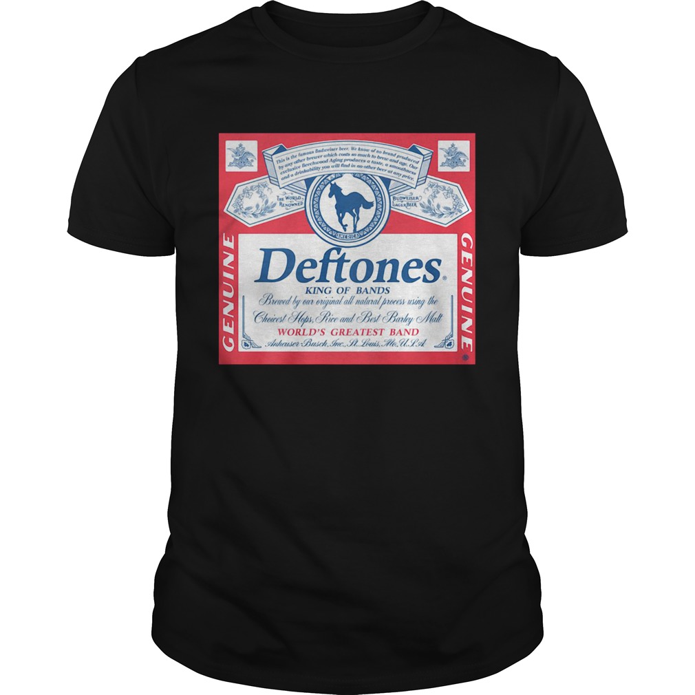 Deftones King Of Bands Worlds Greatest Band Genuine shirt