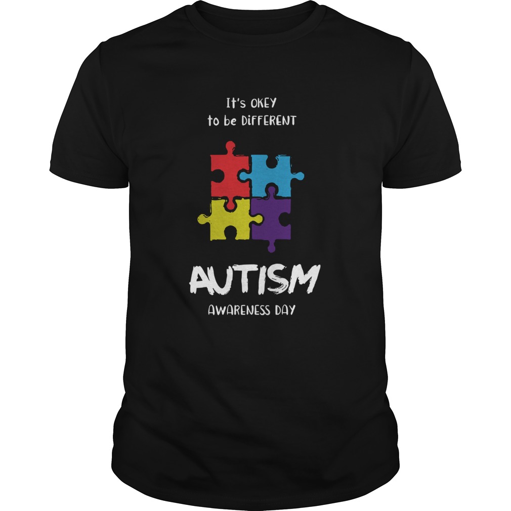 It’s okay to be different Autism Awareness day Shirt