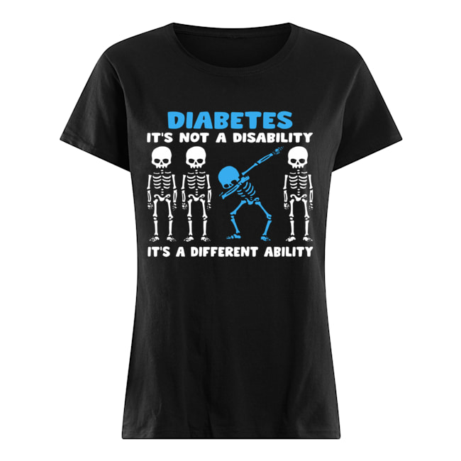 Skeleton Diabetes It’s Not A Disability It’s A Different Ability Shirt