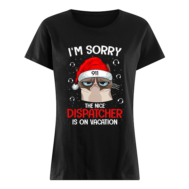 Santa Grumpy Cat 911 I’m sorry the nice dispatcher is on vacation shirt