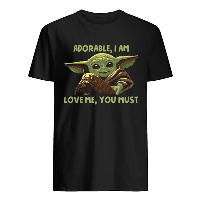 Baby Yoda Adorable I Am Love Me You Must shirt