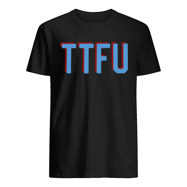 Ttfu Shirt 