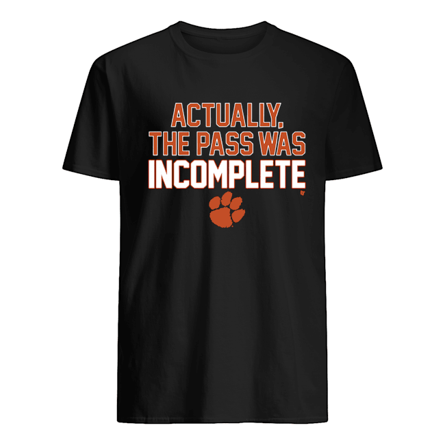 Actually The Pass Was Incomplete Shirt