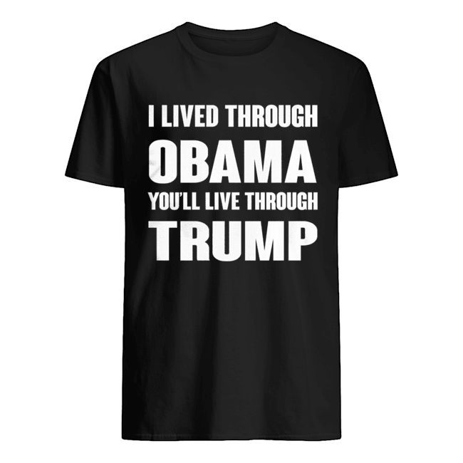 Jeffrey Guterman I Lived Through Obama You’ll Live Through Trump Shirt