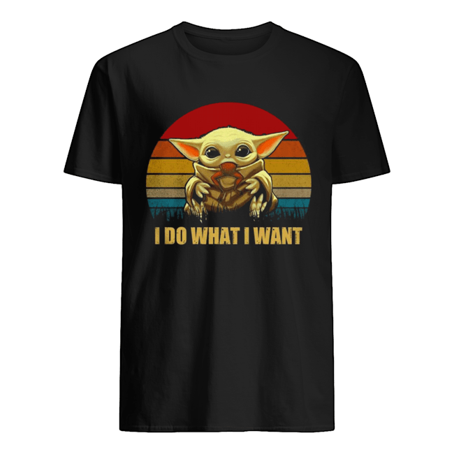 Baby Yoda I do what I want vintage shirt