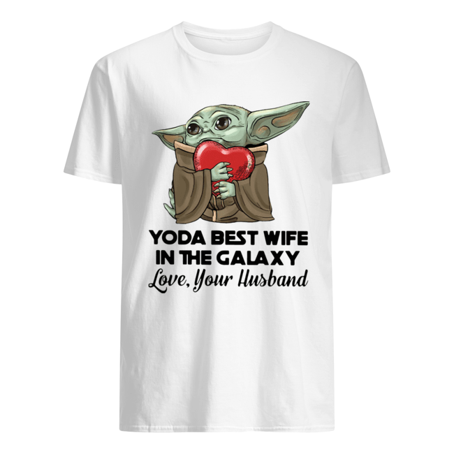 Baby Yoda Best Wife In The Galaxy Love Your Husband shirt