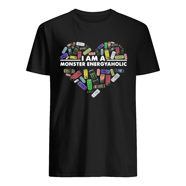 I am Monster Energy aholic Heart shirt