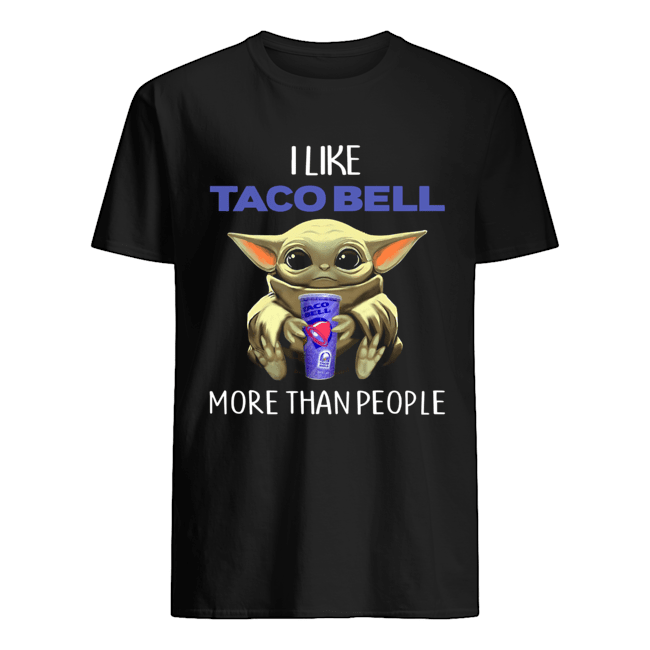 Baby Yoda I Like Taco Bell More Than People Shirt