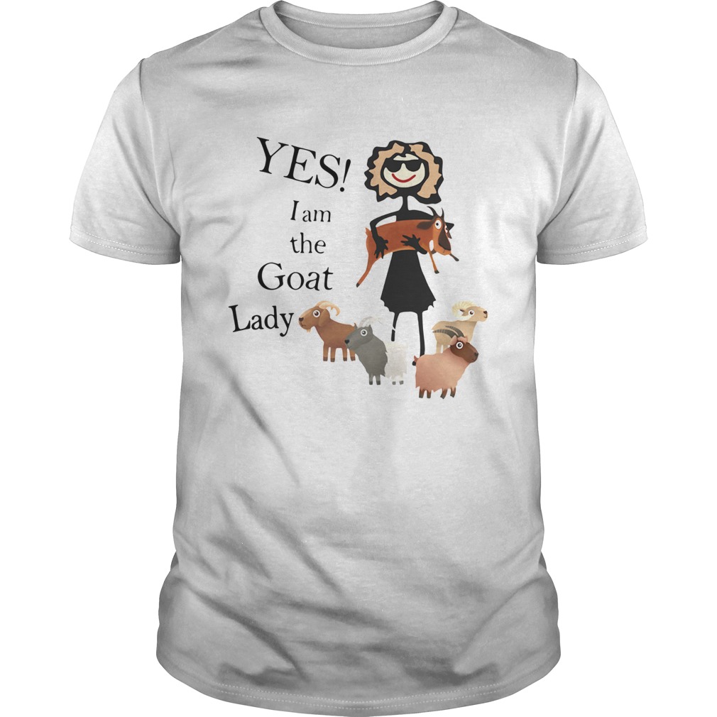 Yes I Am The Goat Lady Shirt