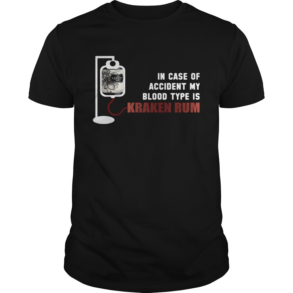 In Case Of Accident My Blood Type Is Kraken Rum Shirt