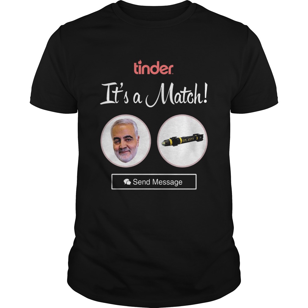 Qasem Soleimani Tinder It’s A Match Send Message Shirt 