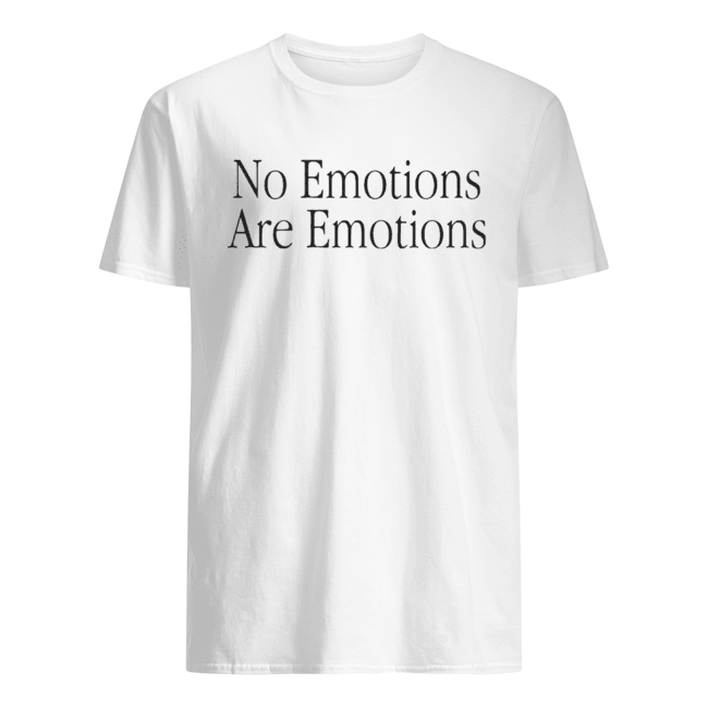 Kawhi Leonard No Emotions Are Emotions Don’t Be Mad shirt