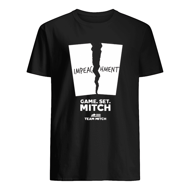 Impeachment Game Set Mitch Team Mitch shirt