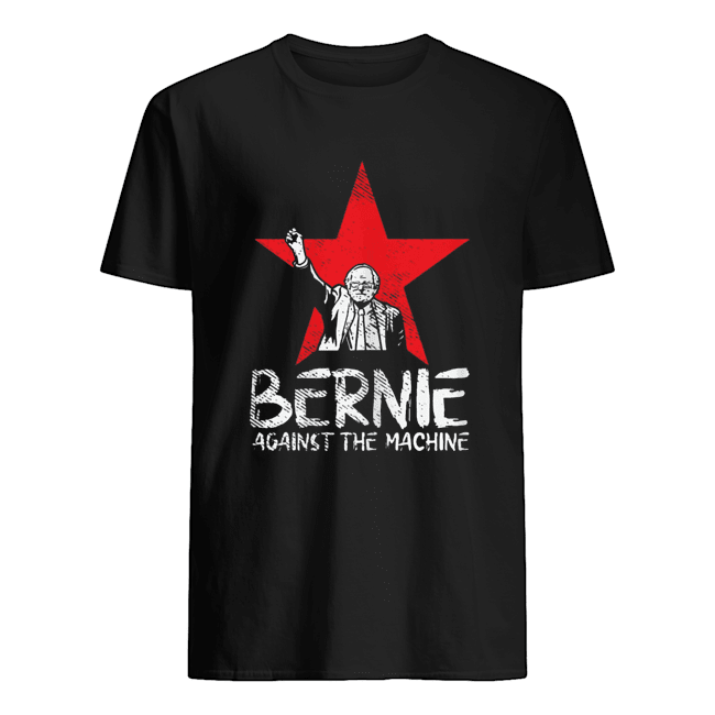 Bernie Sanders Against The Machine Red Star 2020 President Tee Shirt