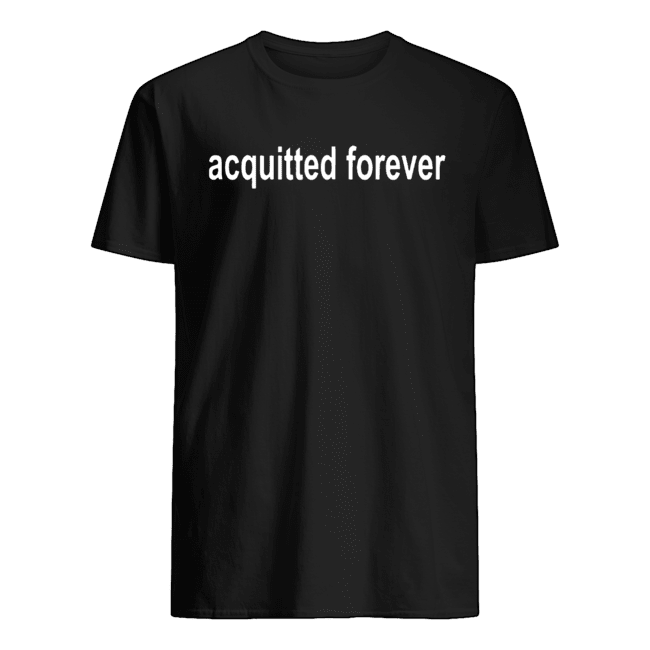 Acquitted Forever Official T-Shirt