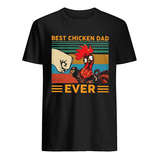 Best Chicken Dad ever vintage t-shirt