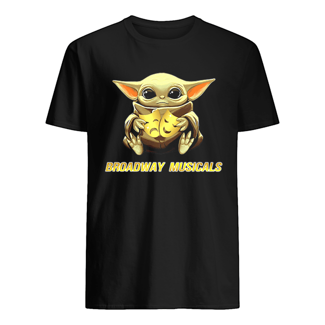 Star Wars Baby Yoda Hug Broadway Musicals shirt