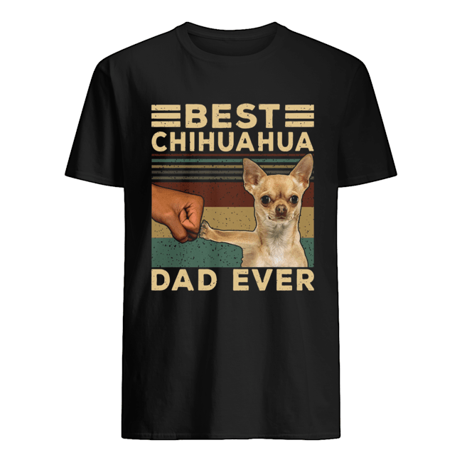 Best Chihuahua Dad Ever Vintage Shirt