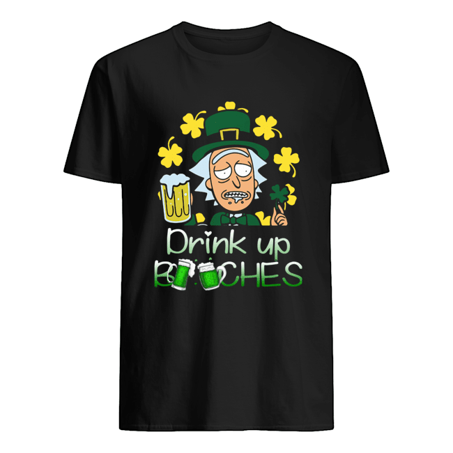 St Patrick’s Day Rick Sanchez Drink Up Bitches Shirt