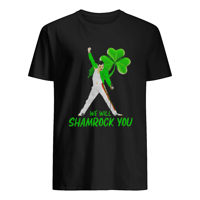 Freddie Mercury we will shamrock you St Patricks Day shirt