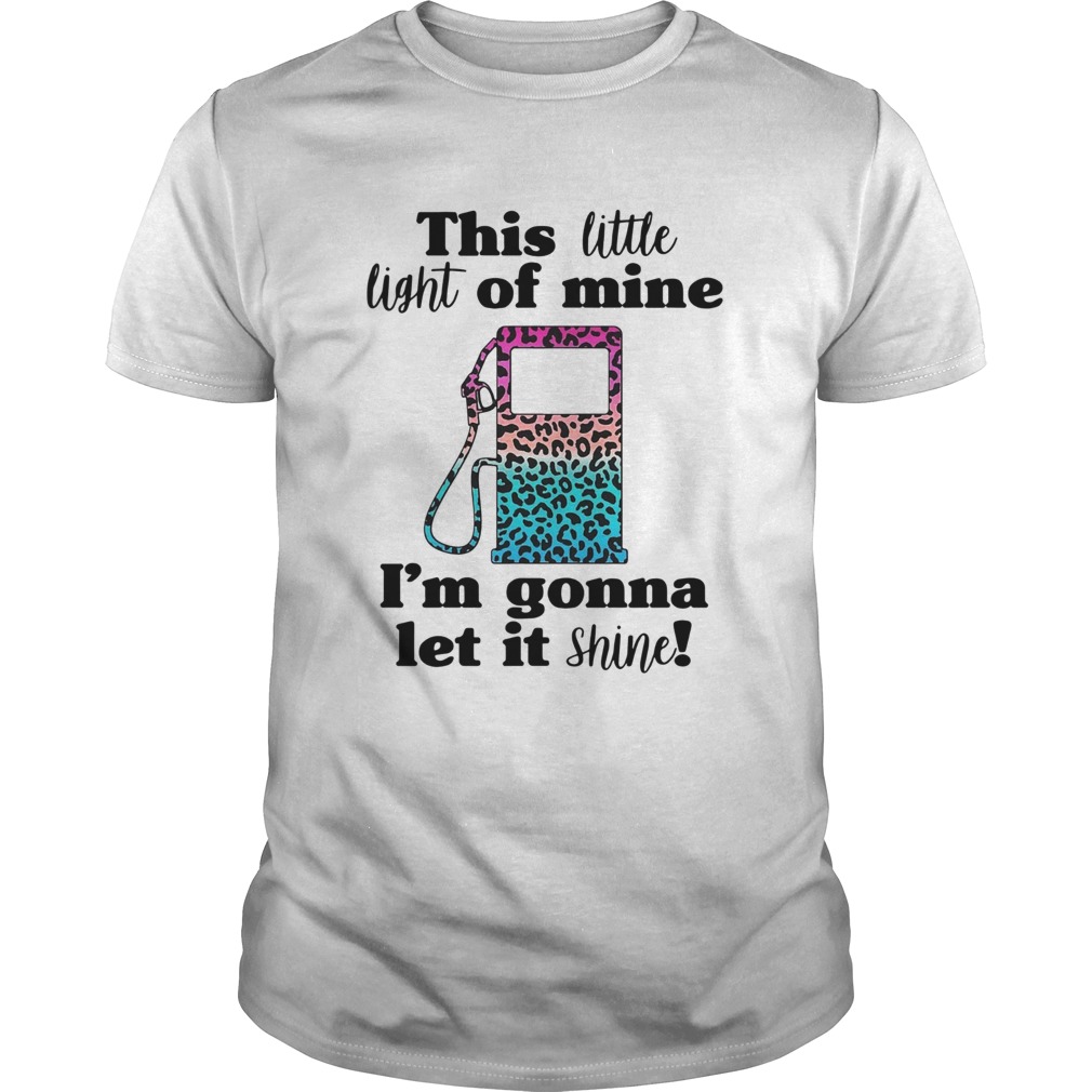 This Little Light Of Mine I’m Gonna Let It Shine Shirt