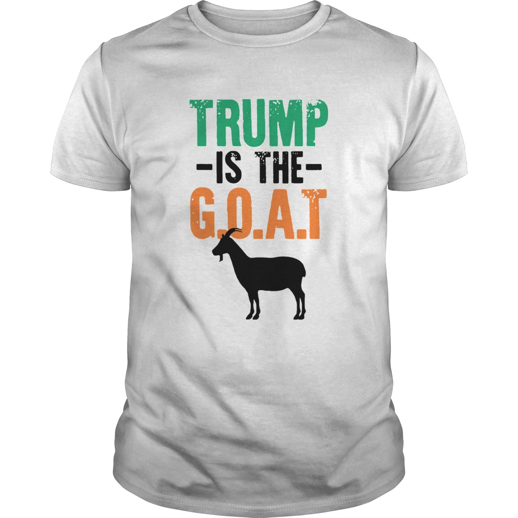 Trump Is The Goat shirt