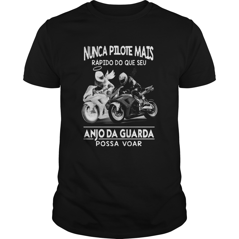 Nunca Pilote Mais Rápido Do Que Seu Anjoda Guarda Possa Voar Shirt