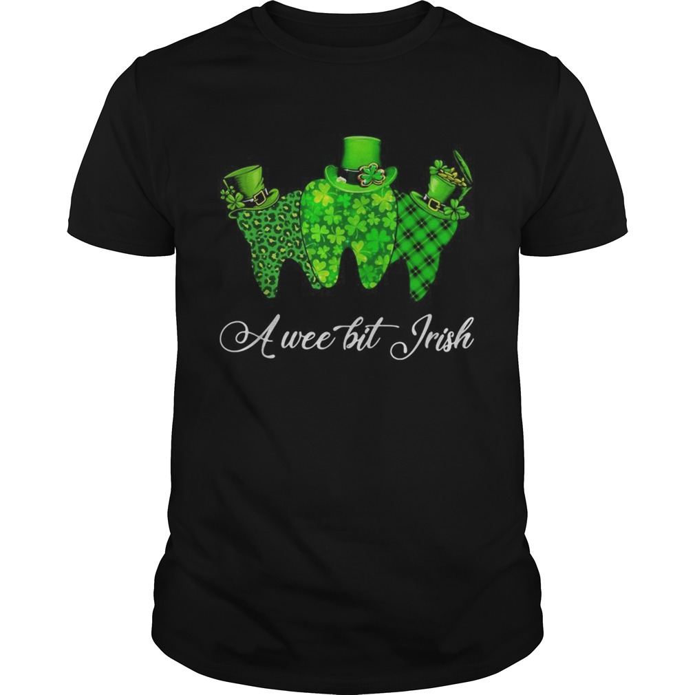 Tooth a wee bit Irish St Patrick’s Day shirt