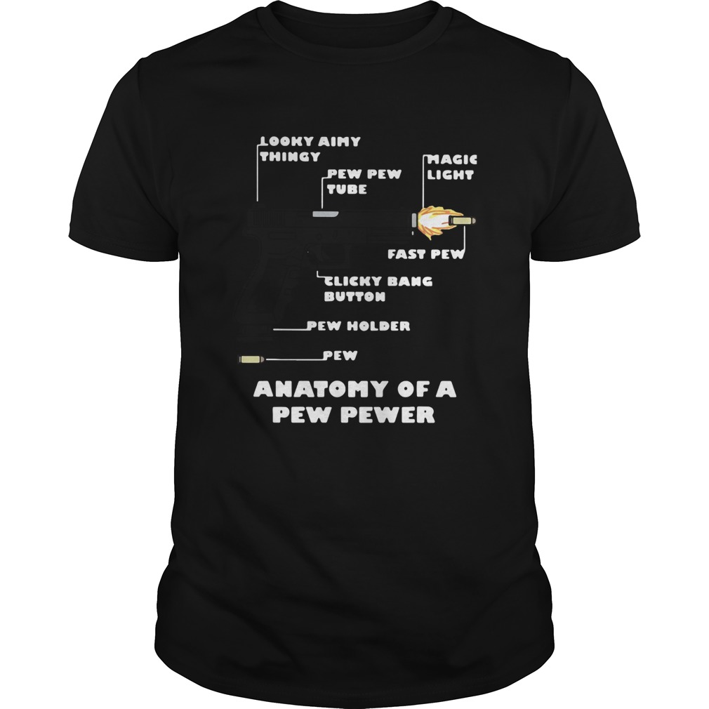 Gun Anatomy Of A Pew Pewer Shirt